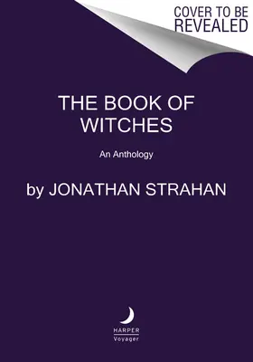 The Book of Witches: Egy antológia - The Book of Witches: An Anthology