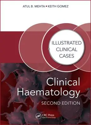 Klinikai hematológia: Illusztrált klinikai esetek - Clinical Haematology: Illustrated Clinical Cases