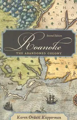 Roanoke: The Abandoned Colony, 2. kiadás - Roanoke: The Abandoned Colony, 2nd Edition