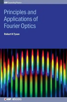 A Fourier-optika alapelvei és alkalmazásai - Principles and Applications of Fourier Optics