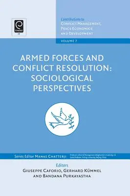 Fegyveres erők és konfliktusmegoldás: Szociológiai perspektívák - Armed Forces and Conflict Resolution: Sociological Perspectives