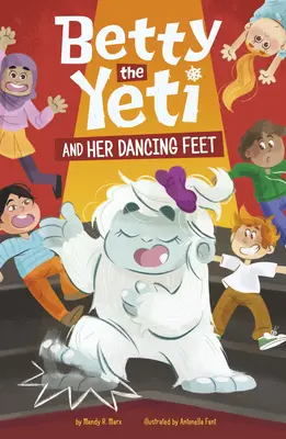 Betty, a jeti és a táncoló lábak - Betty the Yeti and Her Dancing Feet