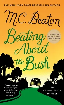 Beating about the Bush: Egy Agatha Raisin-rejtély - Beating about the Bush: An Agatha Raisin Mystery