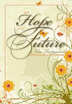 NIV: Remény a jövőre nézve, válságterhesség: Újszövetség - NIV Hope for the Future Crisis Pregnancy New Testament