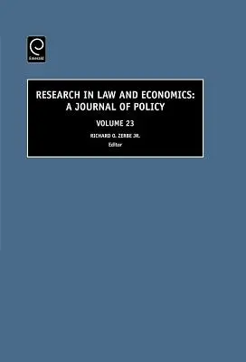 Research in Law and Economics, Volume 23: A Journal of Policy (Jogi és közgazdasági kutatás, 23. kötet: A Policy Journal) - Research in Law and Economics, Volume 23: A Journal of Policy