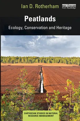 Tőzegmezők: Ökológia, természetvédelem és örökség - Peatlands: Ecology, Conservation and Heritage