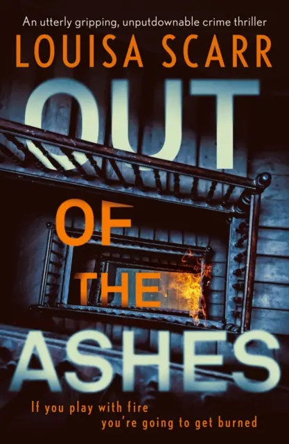 Out of the Ashes - Egy teljesen lebilincselő, letehetetlen krimi. - Out of the Ashes - An utterly gripping, unputdownable crime thriller