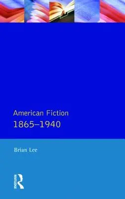 Amerikai szépirodalom 1865-1940 - American Fiction 1865 - 1940