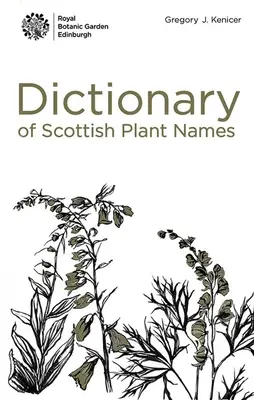 Skót növénynevek: A-tól Z-ig - Scottish Plant Names: An A to Z