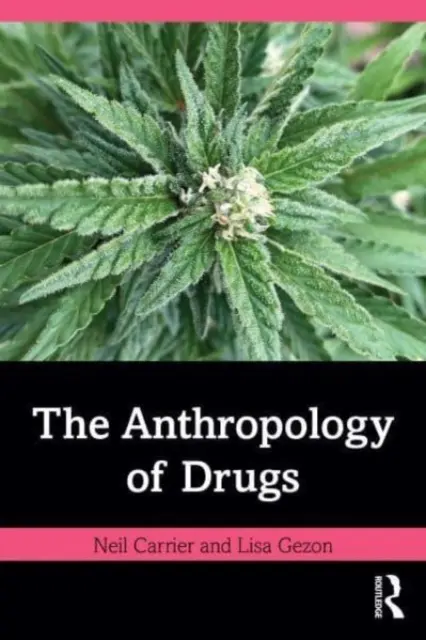 A drogok antropológiája - The Anthropology of Drugs