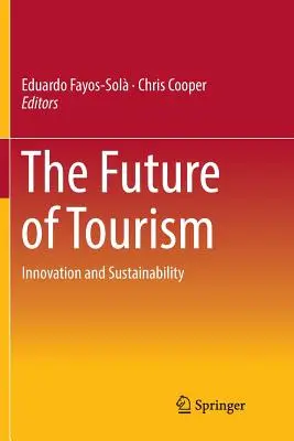 A turizmus jövője: Innováció és fenntarthatóság - The Future of Tourism: Innovation and Sustainability