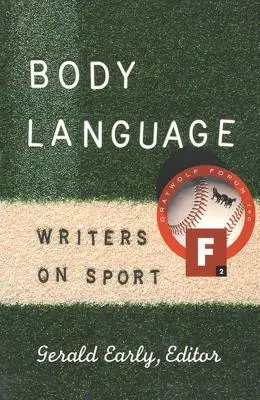 Testbeszéd: Írók a sportról - Body Language: Writers on Sport