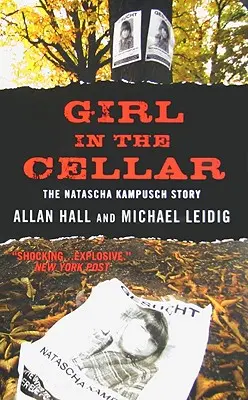 Lány a pincében: The Natascha Kampusch Story - Girl in the Cellar: The Natascha Kampusch Story