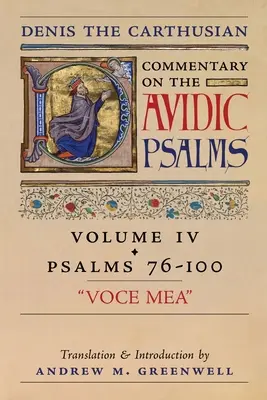 Voce Mea (Denis the Carthusian's Commentary on the Psalms): 4. kötet (76-100. zsoltárok) - Voce Mea (Denis the Carthusian's Commentary on the Psalms): Vol. 4 (Psalms 76-100)