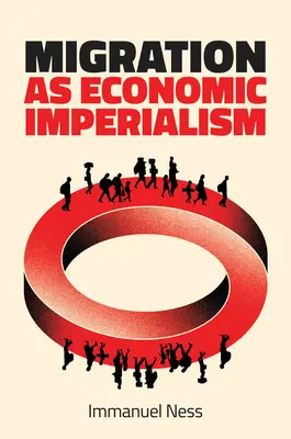 A migráció mint gazdasági imperializmus: Hogyan ássa alá a nemzetközi munkaerő-mobilitás a szegény országok gazdasági fejlődését? - Migration as Economic Imperialism: How International Labour Mobility Undermines Economic Development in Poor Countries