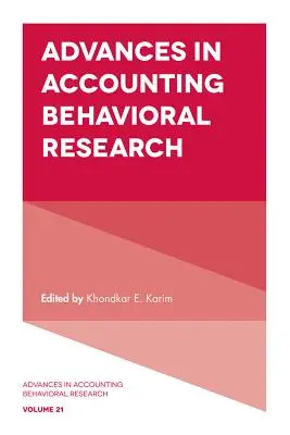 Advances in Accounting Behavioral Research (Fejlemények a számviteli magatartáskutatásban) - Advances in Accounting Behavioral Research