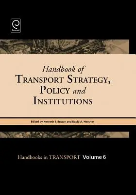 A közlekedési stratégia, politika és intézmények kézikönyve - Handbook of Transport Strategy, Policy and Institutions