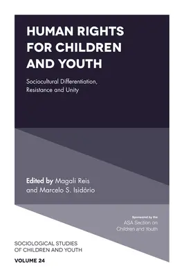 Emberi jogok a gyermekek és fiatalok számára: Szociokulturális differenciálódás, ellenállás és egység - Human Rights for Children and Youth: Sociocultural Differentiation, Resistance and Unity