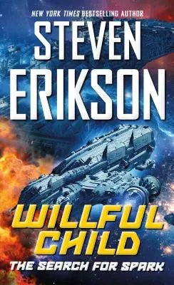 Willful Child (Akaratos gyermek): The Search for Spark - Willful Child: The Search for Spark