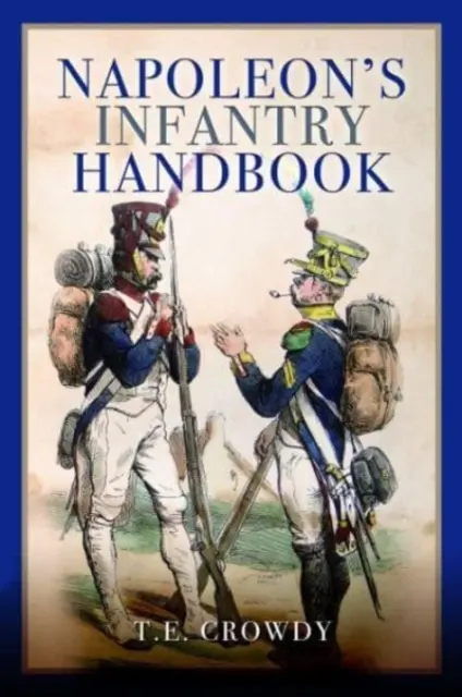 Napóleon gyalogsági kézikönyve - Napoleon's Infantry Handbook