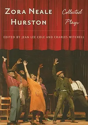 Zora Neale Hurston: Hurston Hurston: Collected Plays - Zora Neale Hurston: Collected Plays