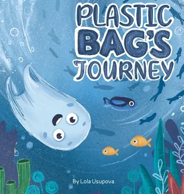 A műanyag zacskó utazása - Plastic Bag's Journey