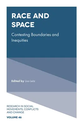 Faj és tér: Contesting Boundaries and Inequities (Határok és egyenlőtlenségek vitatása) - Race and Space: Contesting Boundaries and Inequities