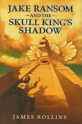 Jake Ransom és a koponyakirály árnyéka - Jake Ransom and the Skull King's Shadow