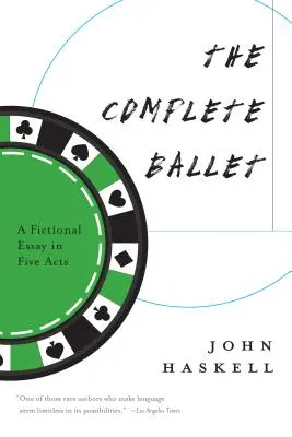 A teljes balett: Fiktív esszé öt felvonásban - The Complete Ballet: A Fictional Essay in Five Acts