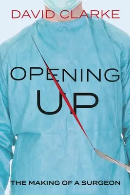 Opening Up: The Making of a Surgeon