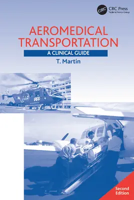 Repülőorvosi szállítás: A Clinical Guide: A Clinical Guide - Aeromedical Transportation: A Clinical Guide