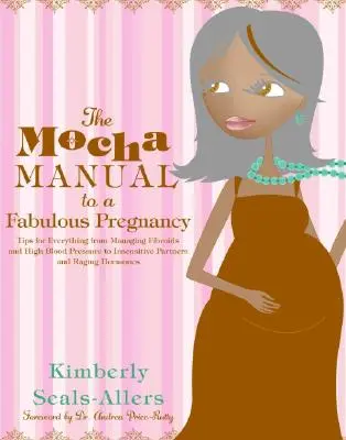 A Mokka kézikönyve a mesés terhességhez - The Mocha Manual to a Fabulous Pregnancy