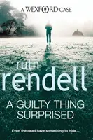 Meglepett a bűnös dolog - egy lebilincselő és izgalmas wexfordi krimi a krimi díjnyertes királynőjétől, Ruth Rendelltől. - Guilty Thing Surprised - an engrossing and enthralling Wexford mystery from the award-winning queen of crime, Ruth Rendell