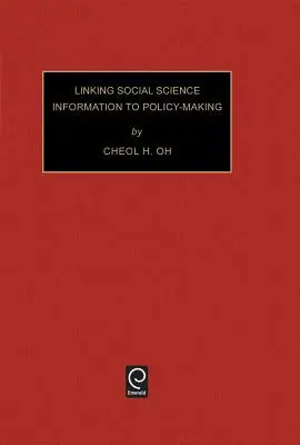 A társadalomtudományi információk összekapcsolása a politikai döntéshozatallal - Linking Social Science Information to Policy-Making