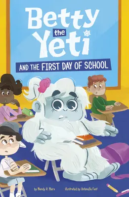 Betty, a Yeti és az első iskolai nap - Betty the Yeti and the First Day of School