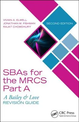 Sbas for the Mrcs Part A: A Bailey & Love felülvizsgálati útmutató: A Bailey and Love felülvizsgálati útmutató - Sbas for the Mrcs Part A: A Bailey & Love Revision Guide: A Bailey and Love Revision Guide