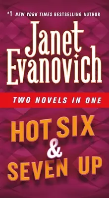 Hot Six & Seven Up: Két regény egyben - Hot Six & Seven Up: Two Novels in One