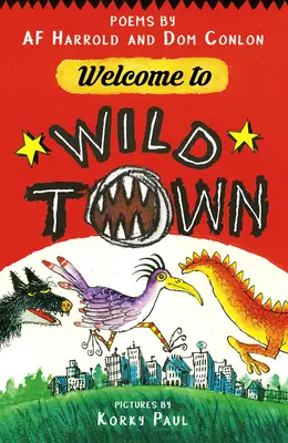 Üdvözöljük a Vad Városban: AF Harrold és Dom Conlon versei - Welcome to Wild Town: Poems by AF Harrold and Dom Conlon