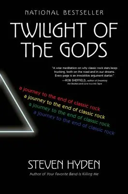 Az istenek alkonya: Utazás a klasszikus rock végére - Twilight of the Gods: A Journey to the End of Classic Rock