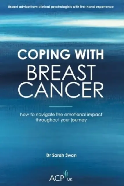 A mellrákkal való megküzdés - Hogyan navigáljon az érzelmi hatásokkal az egész útja során - Coping With Breast Cancer - How to Navigate the Emotional Impact Throughout Your Journey