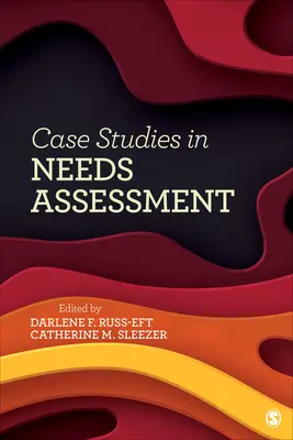 Esettanulmányok a szükségletfelmérésről - Case Studies in Needs Assessment