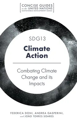 Sdg13 - Éghajlati cselekvés: Az éghajlatváltozás és annak hatásai elleni küzdelem - Sdg13 - Climate Action: Combatting Climate Change and Its Impacts