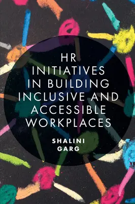 HR-kezdeményezések az inkluzív és akadálymentes munkahelyek kialakításában - HR Initiatives in Building Inclusive and Accessible Workplaces