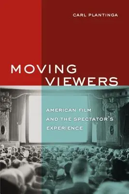 Mozgó nézők: Az amerikai film és a nézői élmény - Moving Viewers: American Film and the Spectator's Experience