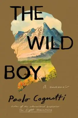 A vad fiú: A memoár - The Wild Boy: A Memoir