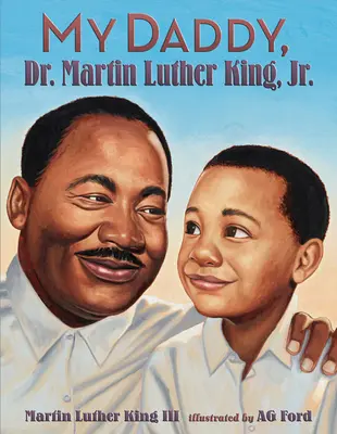 Az én apukám, Dr. Martin Luther King, Jr. - My Daddy, Dr. Martin Luther King, Jr.