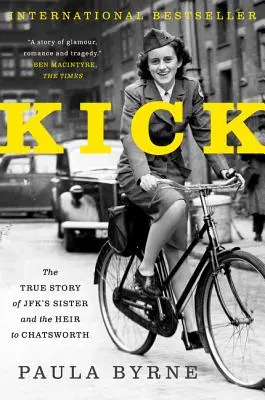 Kick: Jfk húgának és Chatsworth örökösének igaz története - Kick: The True Story of Jfk's Sister and the Heir to Chatsworth