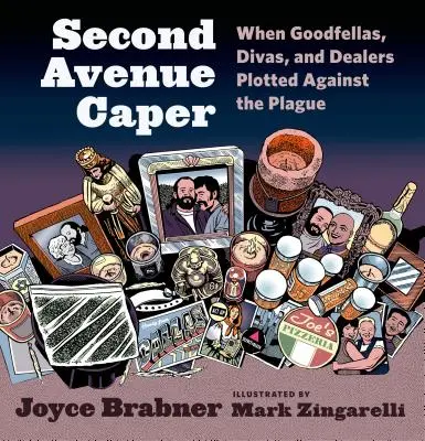 Second Avenue Caper: Amikor Goodfellák, dívák és dílerek összeesküdtek a pestis ellen - Second Avenue Caper: When Goodfellas, Divas, and Dealers Plotted Against the Plague