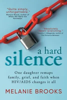 Kemény csend: Egy lány újratérképezi a családot, a gyászt és a hitet, amikor a HIV/AIDS mindent megváltoztat - A Hard Silence: One daughter remaps family, grief, and faith when HIV/AIDS changes it all