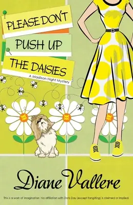 Kérem, ne tolja fel a százszorszépeket: Madison Night Mystery - Please Don't Push Up the Daisies: A Madison Night Mystery